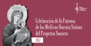 Celebración de la Patrona de los Médicos Nuestra Señora del Perpetuo Socorro @ Ilustre Colegio Oficial de Médicos de Valencia